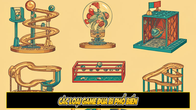 Các loại game đua bi phổ biến